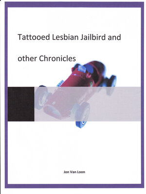 cover image of Tattooed Lesbian Jailbird and other Chronicles